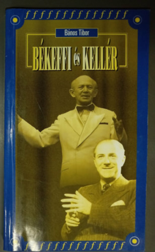 Reviczky B�la  B�nos Tibor (szerk.) - B�keffi �s Kell�r