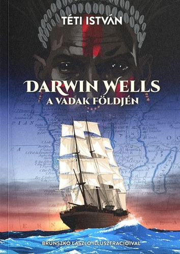 Tti Istvn - Darwin Wells a Vadak fldjn