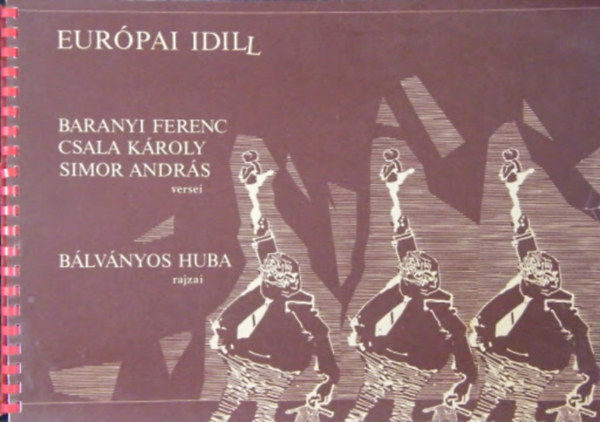 Csala Károly, Simor András Baranyi Ferenc - Európai idill - versek