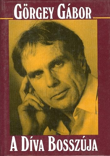 Görgey Gábor - A Díva bosszúja