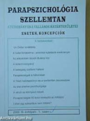 Dr.Liptay Andrs  (szerk.) - Parapszicholgia Szellemtan-A tudomny s a vallsok hatrterletei-Esetek,Koncepcik 2001.IV.vfolyam 2. szm