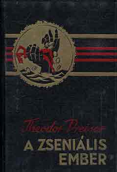 Theodor Dreiser - A zseni�lis ember I-II.