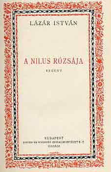 Lázár István - A Nílus rózsája