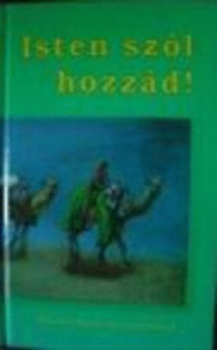 Isten sz�l hozz�d (Gondolatok minden napra)