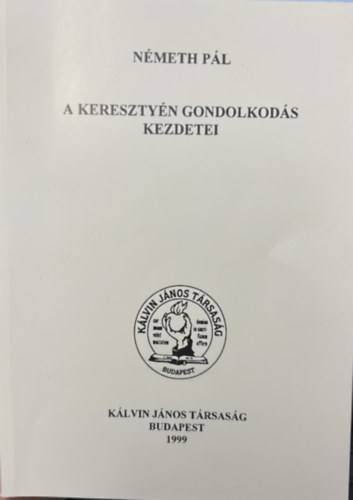 A keresztyn gondolkods kezdetei