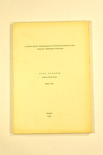 Hegyi Andrs  (szerk.) - Acta Juvenum Sectio Historica Tomus VIII.