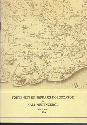 S. Lackovits Em�ke  (szerk.) - T�rt�neti �s n�prajzi dolgozatok a K�li-medenc�b�l