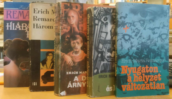 Erich Maria Remarque - 5 db Remarque: Nyugaton a helyzet v�ltozatlan + Szerelem �s hal�l �r�ja + A diadal�v �rny�k�ban + H�rom bajt�rs + Hi�ba futsz