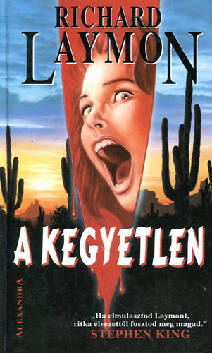Richard Laymon - A kegyetlen