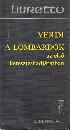 Verdi - A lombardok az els kereszteshadjratban