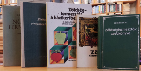 Balzs Sndor-Filius Istvn, Tiborcz Gyrgy, Lng Gza Fehr Bln Dr. - 5 db Zldsgtermels: Zldsgtermesztk zsebknyve; Zldsgklnlegessgek; Zldsgtermeszts a hzikertben; Zldsg- s virgmagtermeszts; Nvnytermeszts