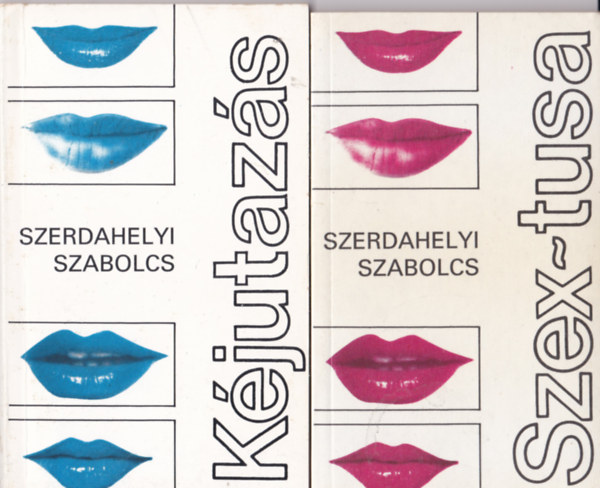 Szerdahelyi Szabolcs - K�jutaz�s + Szex-tusa