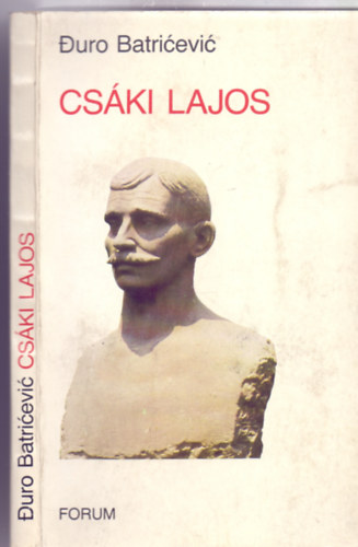 Duro Batricevic - Cski Lajos
