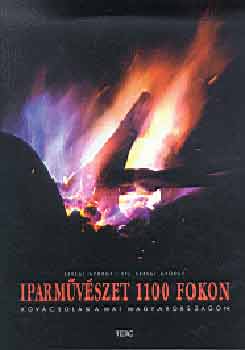 Ifj.Seregi Gy. Seregi Gy�rgy - Iparm�v�szet 1100 fokon - Kov�csol�s a mai Magyarorsz�gon