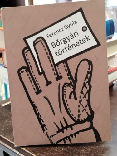 Ferencz Gyula - B�rgy�ri t�rt�netek