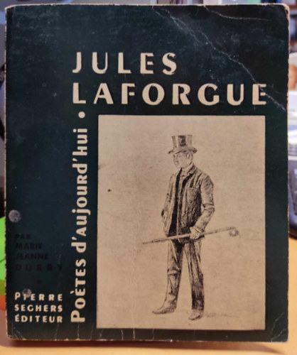 Marie-Jeanne Durry - Jules Laforgue par Marie-Jeanne Durry avec choix de pomes, bibliographie, dessins, portraits, fac-simils, textes indits.