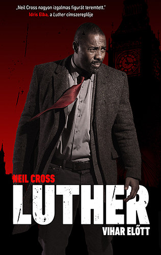 Neil Cross - Luther - Vihar eltt