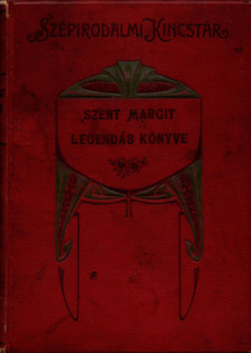 Tarczai Gyrgy - Szent Margit legends knyve