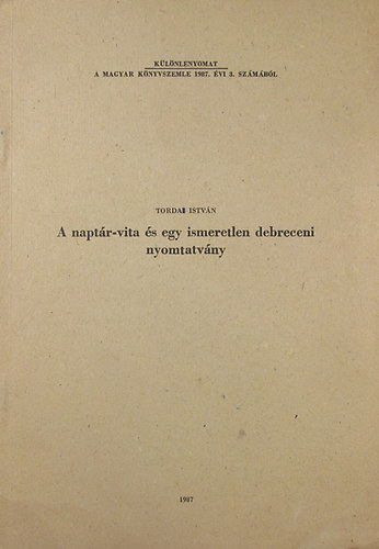 Torda István - A naptár-vita és egy ismeretlen debreceni nyomtatvány