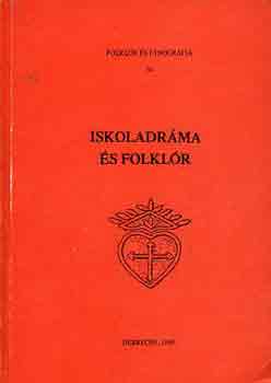 Pint�r M�rta-Kili�n Istv�n - Iskoladr�ma �s folkl�r