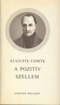 Auguste Comte - A pozitív szellem