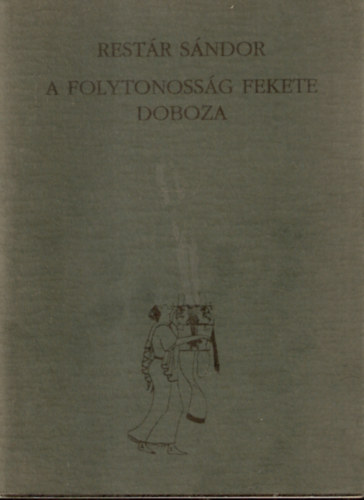 Restár Sándor - A folytonosság fekete doboza