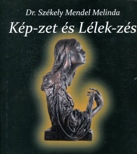 Dr. szkely Mendel Melinda - Kp-zet s Llek-zs