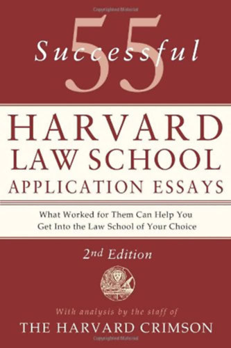 55 successful harvard law school application essays (55 sikeres harvardi jogi egyetemi essz) ANGOL NYELVEN