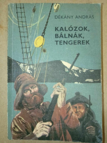 Graf.: Szecsk Tams Dkny Andrs - Kalzok, blnk, tengerek - KALANDOK AZ SZAKI TENGEREKEN (harmadik kiads; Szecsk Tams rajzaival)