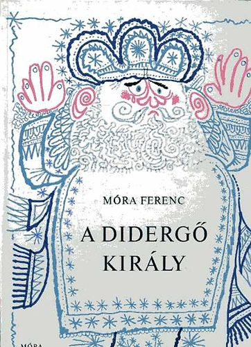 Mra Ferenc - A diderg kirly