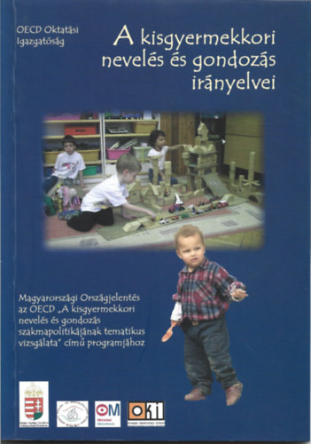 A kisgyermekkori nevel�s �s gondoz�s ir�nyelvei