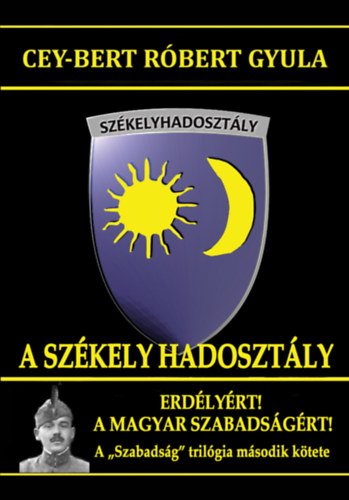 Cey-Bert Róbert Gyula - A Székely Hadosztály