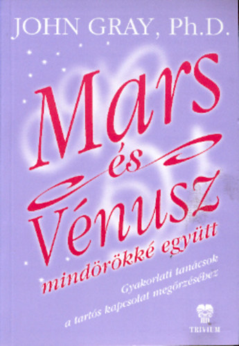 John Gray - Mars �s V�nusz mind�r�kk� egy�tt