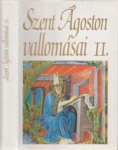 Balogh J�zsef  (ford.) - Szent �goston vallom�sai II. (VI-X. k�nyv)