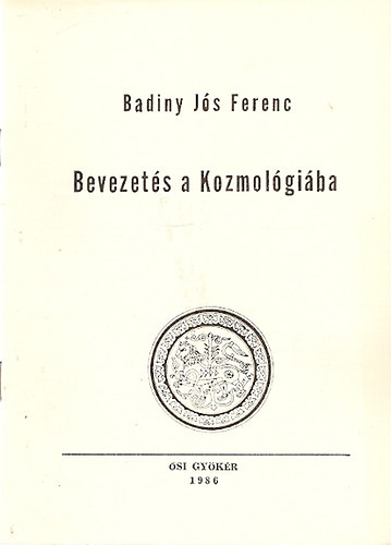 Badiny Js Ferenc - Bevezets a kozmolgiba