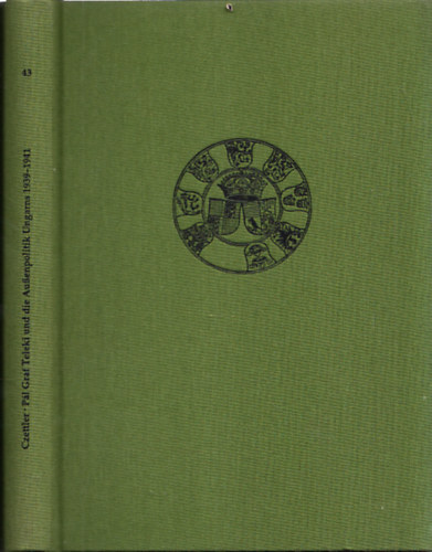 Anton Czettler - Pl Graf Teleki und die Auenpolitik Ungarns 1939-1941