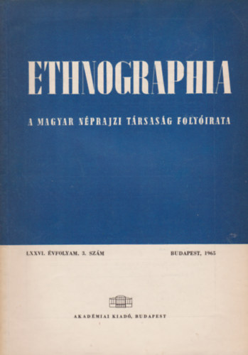 Ethnographia - a Magyar Nprajzi Trsasg folyirata LXXVI. vfolyam, 3. szm