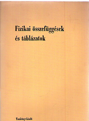 Fizikai összefüggések és táblázatok