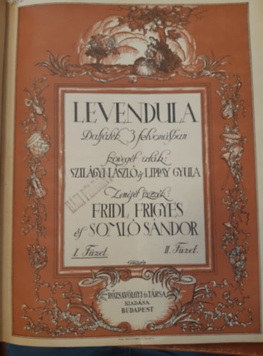 Daljáték, kotta gyűjtemény: Levendula, Pompadour asszony, Mézeskalács, Diadalmas asszony, Marinka, a táncosnő, Menyasszony háború, A három grácia, Gígolette, Hattyúdal