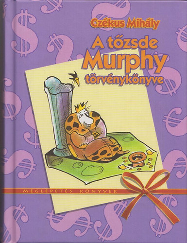 Cz�kus Mih�ly - A t�zsde Murphy t�rv�nyk�nyve