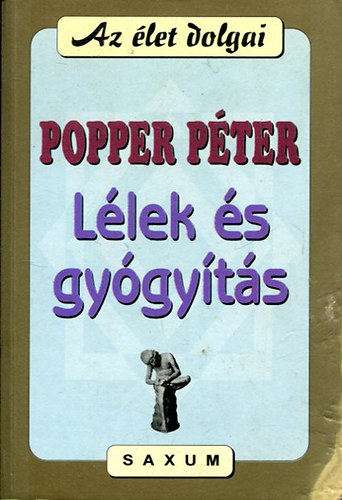 Popper P�ter - L�lek �s gy�gy�t�s