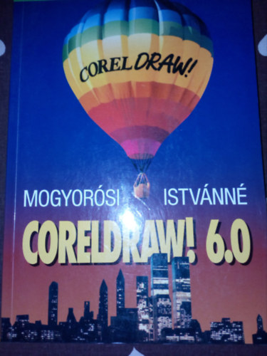 Mogyor�si Istv�nn� - Coreldraw! 6.0