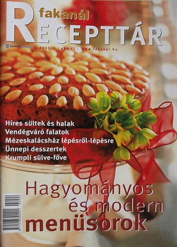 Hegeds Nomi  (szerk.) - Fakanl recepttr 2005/2 - Hagyomnyo s modern mensorok