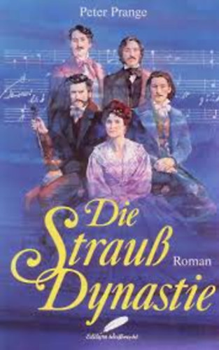 Peter Prange - Die Strau� Dynastie