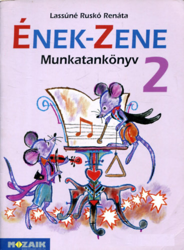 Lass�n� Rusk� Ren�ta - �nek-zene munkatank�nyv 2,