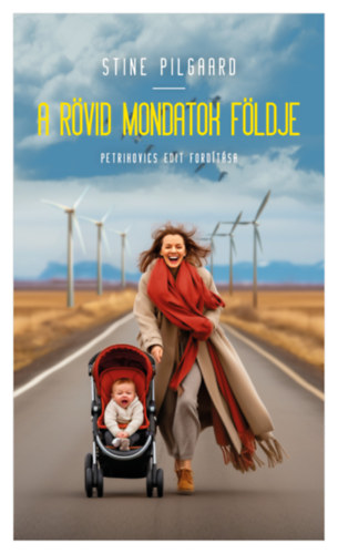 Stine Pilgaard - A rövid mondatok földje