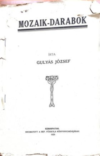 Gulys Jzsef - Mozaik-Darabok