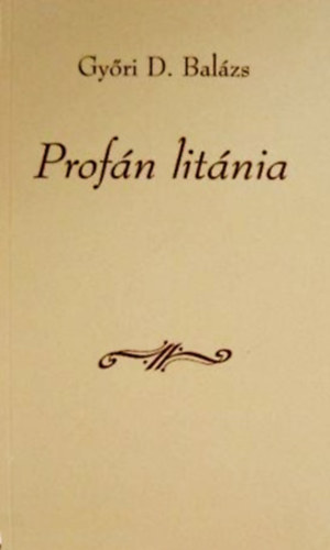 Gy�ri D. Bal�zs - Prof�n lit�nia