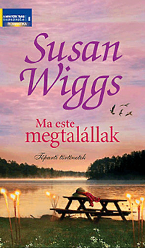 Susan Wiggs - Ma este megtalllak