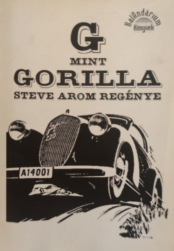 G, mint Gorilla - Steve Arom regnye